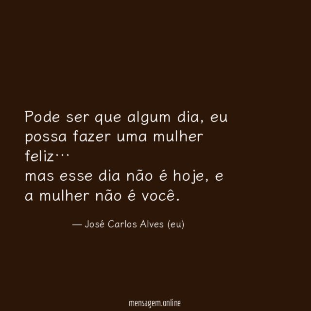 Pode ser que algum dia