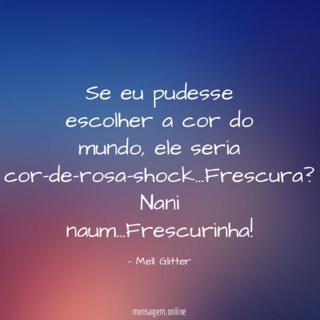Se eu pudesse escolher a cor do mundo