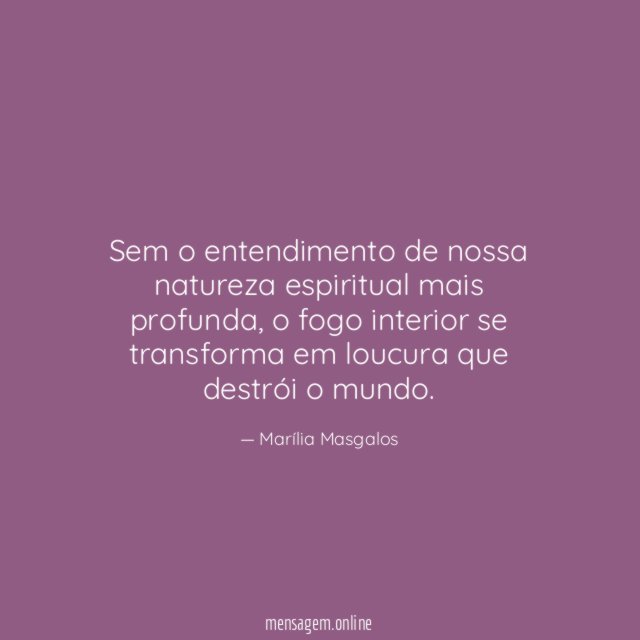 Sem o entendimento de nossa natureza espiritual mais profunda