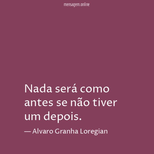 Nada será como antes se não tiver um depois