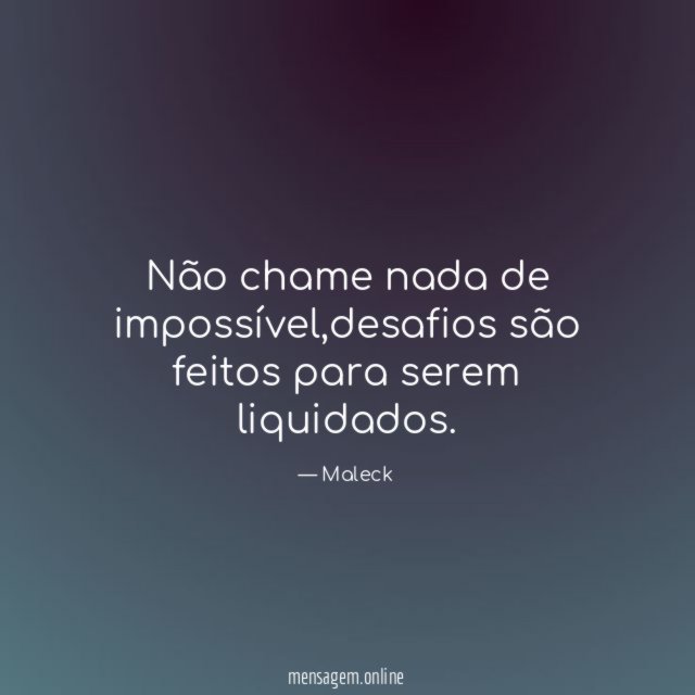 Não chame nada de impossível
