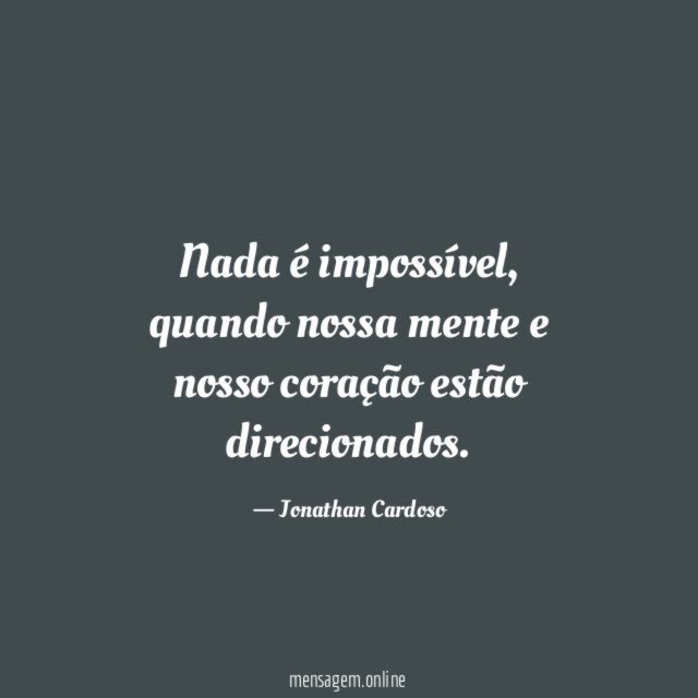 Nada é impossível