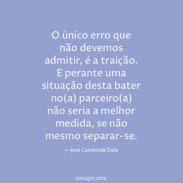 O único erro que não devemos admitir