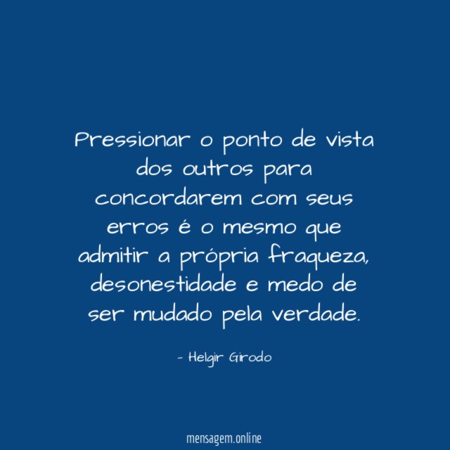 Pressionar o ponto de vista dos outros para
