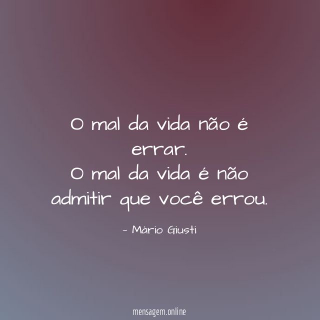 O mal da vida não é errar
