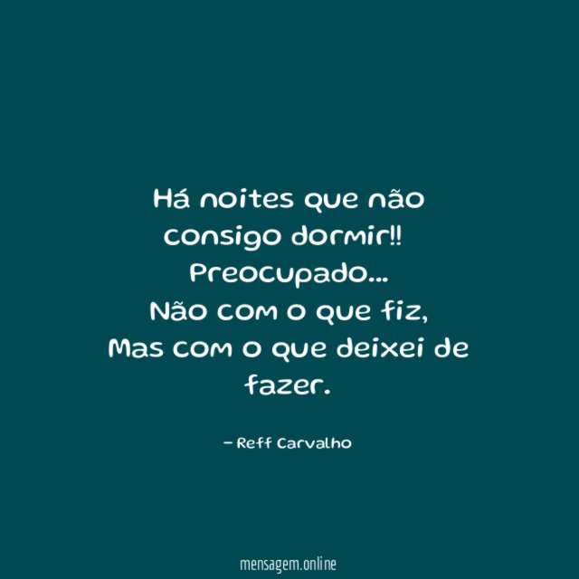 Há noites que não consigo dormir