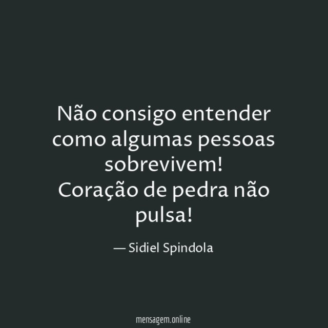 Não consigo entender como algumas pessoas sobrevivem