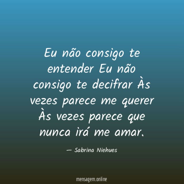 Eu não consigo te entender Eu não consigo te
