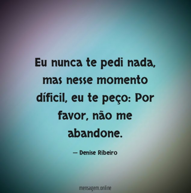 Eu nunca te pedi nada