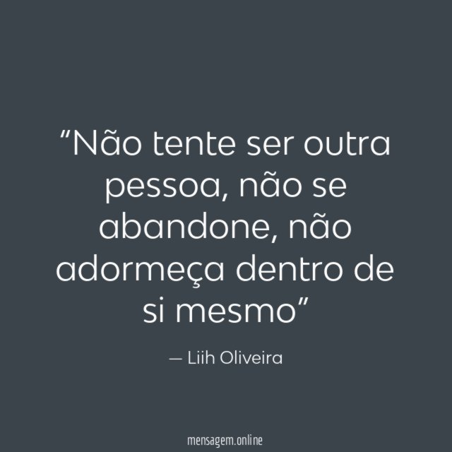 Não tente ser outra pessoa