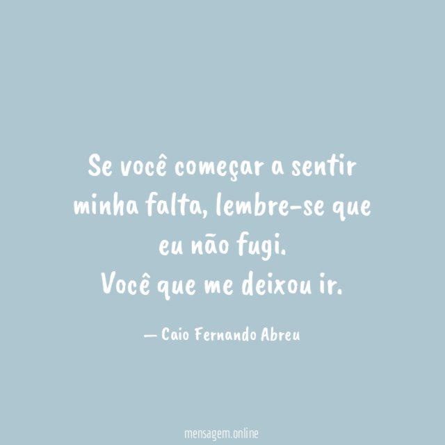 Se você começar a sentir minha falta