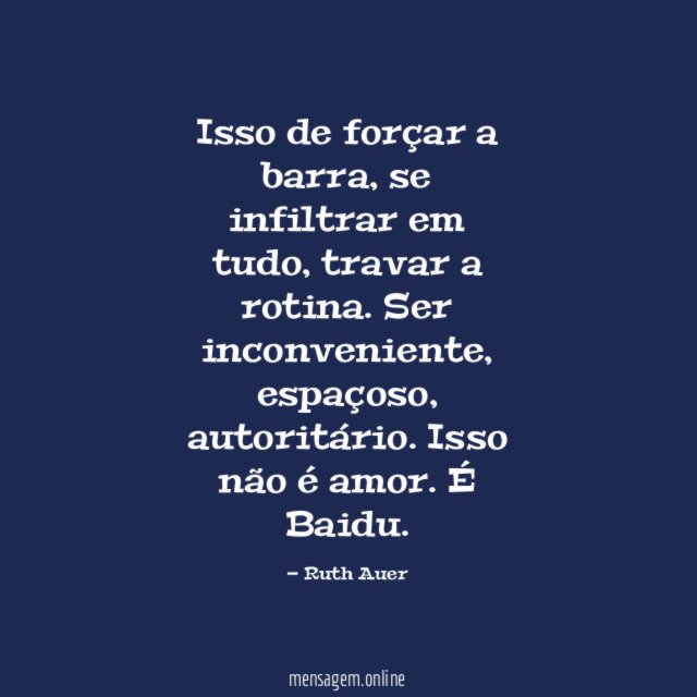 Isso de forçar a barra