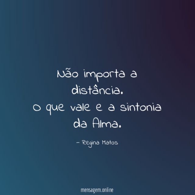 Não importa a distância