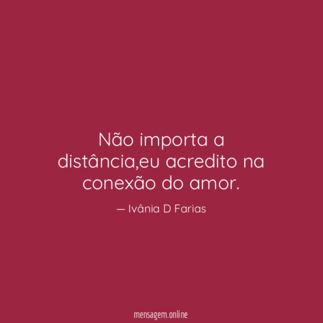 Não importa a distância