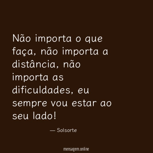 Não importa o que faça