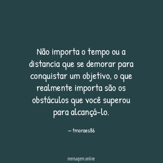 Não importa o tempo ou a distancia que