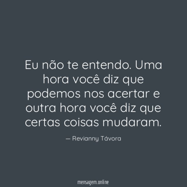 Eu não te entendo