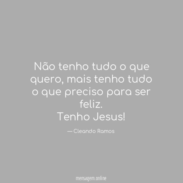 Não tenho tudo o que quero