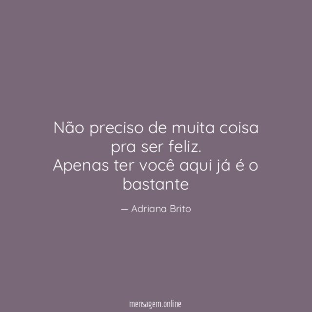 Não preciso de muita coisa pra ser feliz