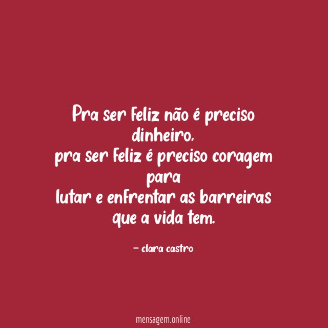 pra ser feliz não é preciso dinheiro