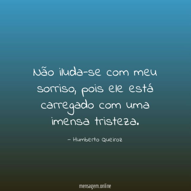 Não iluda-se com meu sorriso
