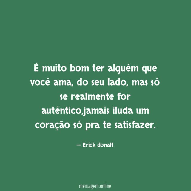 É muito bom ter alguém que você ama