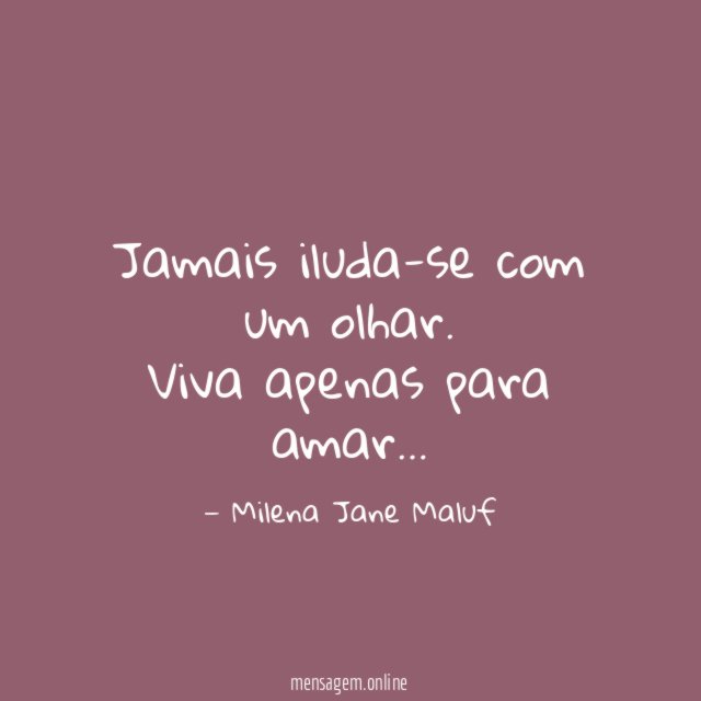 Jamais iluda-se com um olhar