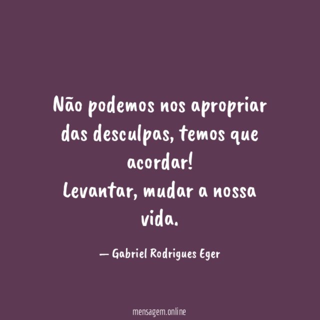 Não podemos nos apropriar das desculpas