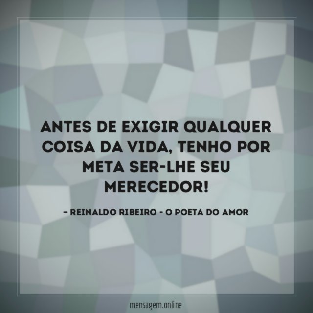 Antes de exigir qualquer coisa da vida