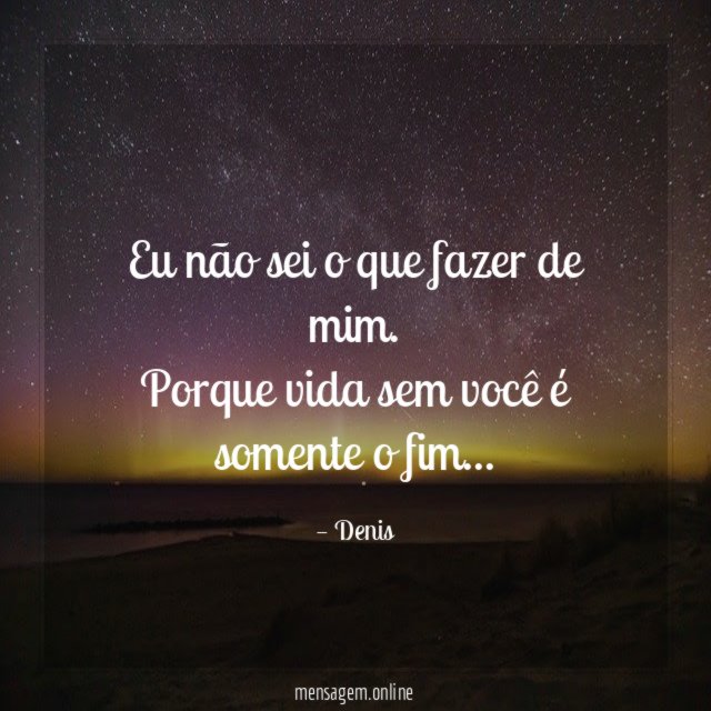 Eu não sei o que fazer de mim