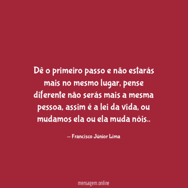 Dê o primeiro passo e não estarás mais