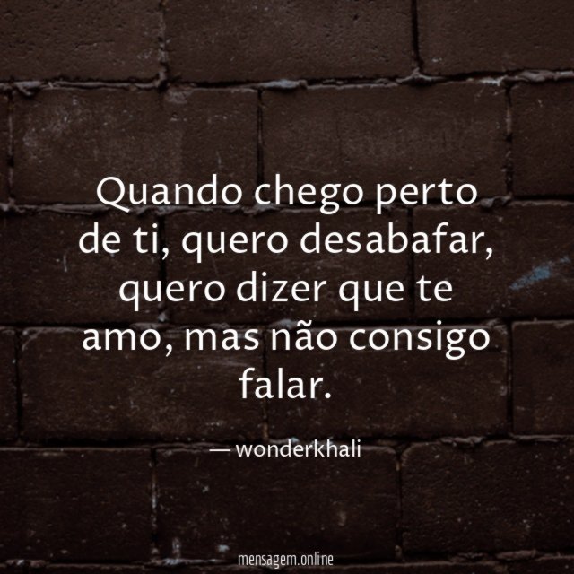 Quando chego perto de ti