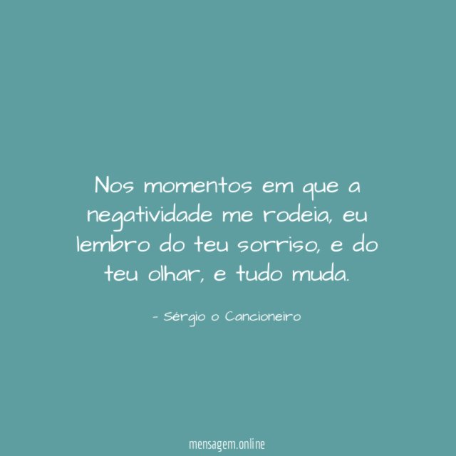 Nos momentos em que a negatividade me rodeia