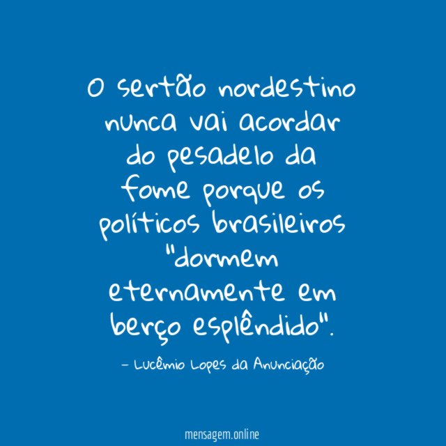 O sertão nordestino nunca vai acordar do pesadelo