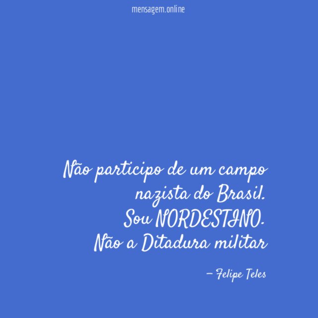 Não participo de um campo nazista do Brasil