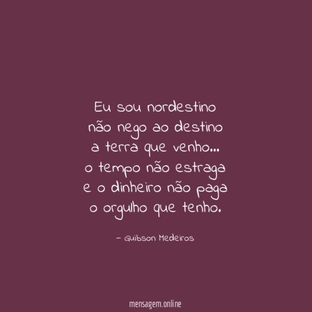 Eu sou nordestino não nego ao destino a terra que venho