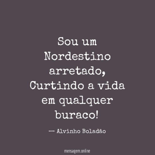 Sou um Nordestino arretado
