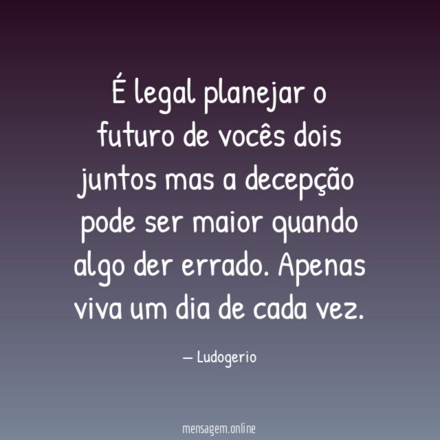 É legal planejar o futuro de vocês dois