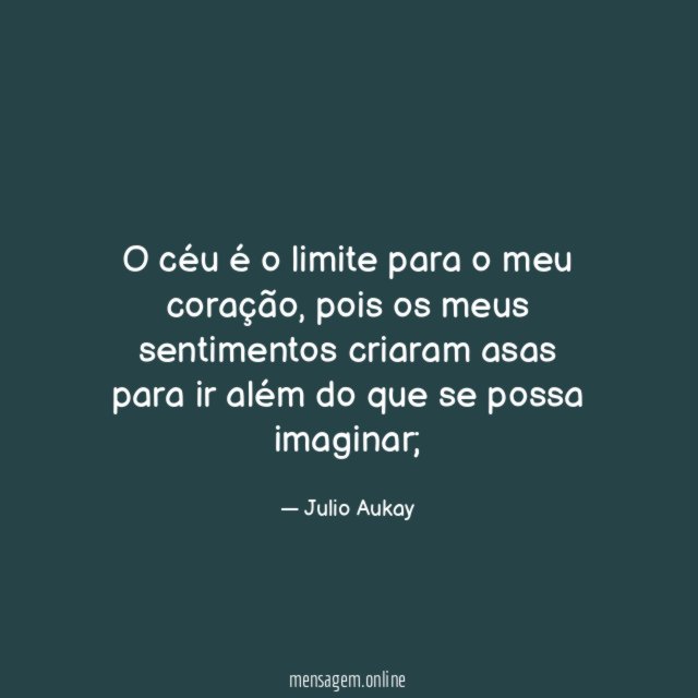 O céu é o limite para o meu coração