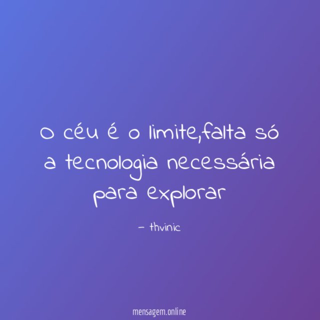O céu é o limite