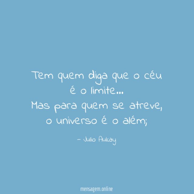 Tem quem diga que o céu é o limite