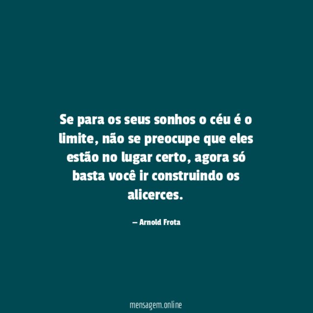 Se para os seus sonhos o céu é o limite