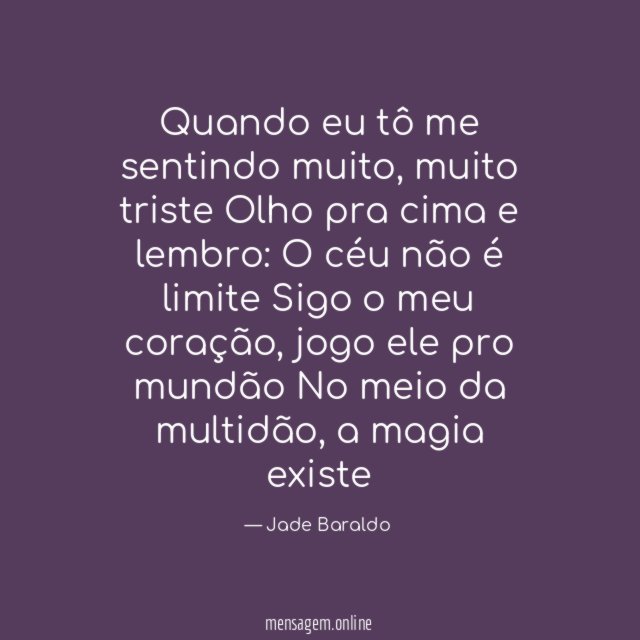 Quando eu tô me sentindo muito