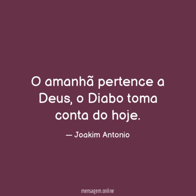 O amanhã pertence a Deus