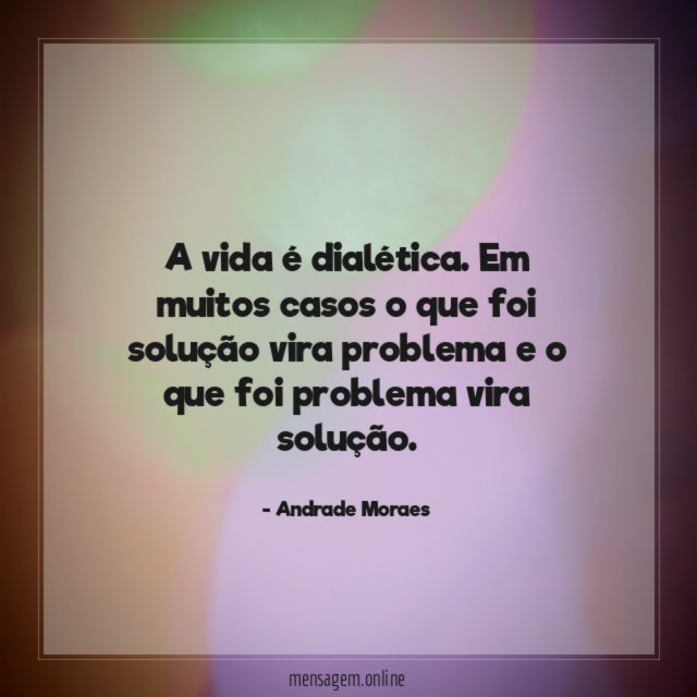A vida é dialética