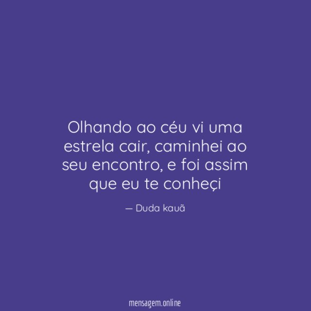Olhando ao céu vi uma estrela cair