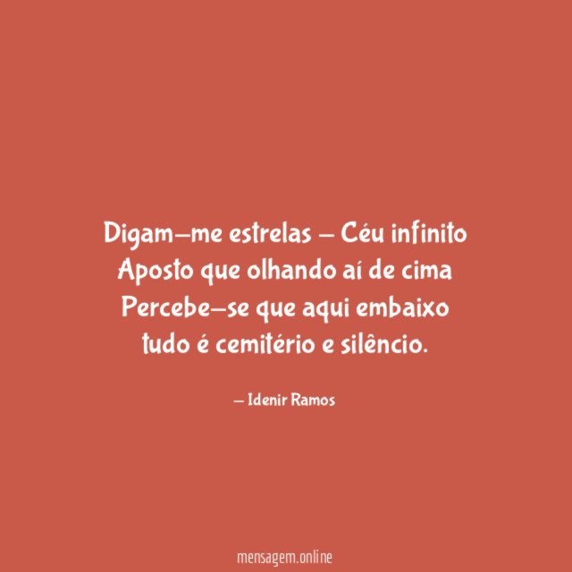 Digam-me estrelas - Céu infinito Aposto que olhando aí