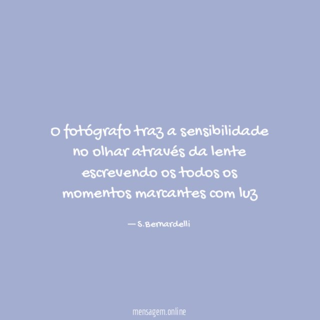 O fotógrafo traz a sensibilidade no olhar através
