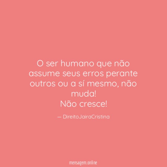O ser humano que não assume seus erros