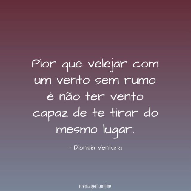 Pior que velejar com um vento sem rumo